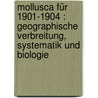 Mollusca für 1901-1904 : geographische Verbreitung, Systematik und Biologie by Kobelt