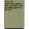 Nominale Stammbildungslehre Der Altgermanischen Dialecte () (German Edition) by Kluge Friedrich