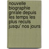 Nouvelle Biographie Gnrale Depuis Les Temps Les Plus Reculs Jusqu' Nos Jours door Hoefer