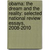 Obama: The Dream and the Reality: Selected National Review Essays, 2008-2010 door Victor Davis Hanson