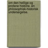 Om den hellige og profane Historie. En philosophisk-historisk Undersøgelse. by Oscar Raeder