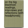 On the Big Blackfoot: Readings, Interviews and Reflections [With Headphones] door Norman Maclean