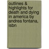 Outlines & Highlights For Death And Dying In America By Andrea Fontana, Isbn door Cram101 Textbook Reviews