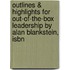 Outlines & Highlights For Out-Of-The-Box Leadership By Alan Blankstein, Isbn