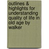 Outlines & Highlights For Understanding Quality Of Life In Old Age By Walker door Cram101 Textbook Reviews