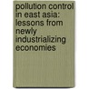 Pollution Control In East Asia: Lessons From Newly Industrializing Economies door Michael T. Rock
