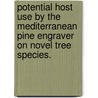Potential Host Use by the Mediterranean Pine Engraver on Novel Tree Species. by Abigail Jan Walter