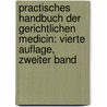 Practisches Handbuch der Gerichtlichen Medicin: vierte Auflage, zweiter Band door Johann Ludwig Casper