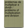 Problemas de multiplicar e dividir / Problems of multiplication and division door Ismael Sousa Martin