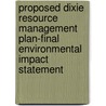 Proposed Dixie Resource Management Plan-Final Environmental Impact Statement by United States Bureau of District