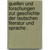 Quellen und Forschungen zur Geschichte der teutschen Literatur und Sprache . door Joseph Mone Franz