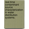 Real-Time Contaminant Source Characterization in Water Distribution Systems. door Li Liu