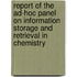 Report of the Ad-Hoc Panel on Information Storage and Retrieval in Chemistry