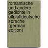 Romantische Und Andere Gedichte in Altplattdeutsche Sprache (German Edition) by Jacob Bruns Paul