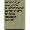 Ronneburger Mysterien: Humoristischer Roman in Drei Bänden (German Edition) by Hunold Hermann Baudissin Ulrich