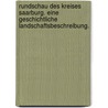 Rundschau des Kreises Saarburg. Eine geschichtliche Landschaftsbeschreibung. door J.J. Hewer