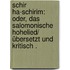 Schir ha-schirim: Oder, das salomonische Hohelied/ übersetzt und kritisch .