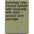Sociology Now, Census Update with MySocLab with Etext -- Access Card Package