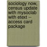 Sociology Now, Census Update with MySocLab with Etext -- Access Card Package door Michael S. Kimmel