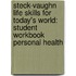 Steck-Vaughn Life Skills For Today's World: Student Workbook Personal Health