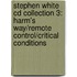 Stephen White Cd Collection 3: Harm's Way/remote Control/critical Conditions