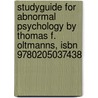 Studyguide For Abnormal Psychology By Thomas F. Oltmanns, Isbn 9780205037438 door Cram101 Textbook Reviews