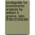 Studyguide For Econometric Analysis By William H. Greene, Isbn 9780131395381