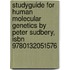 Studyguide For Human Molecular Genetics By Peter Sudbery, Isbn 9780132051576