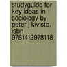 Studyguide For Key Ideas In Sociology By Peter J Kivisto, Isbn 9781412978118 by Peter J. Kivisto