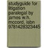 Studyguide For Litigation Paralegal By James W.h. Mccord, Isbn 9781428323445
