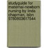 Studyguide For Maternal-newborn Nursing By Linda Chapman, Isbn 9780803617544
