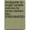 Studyguide For Single Variable Calculus By James Stewart, Isbn 9780538497831 door Cram101 Textbook Reviews