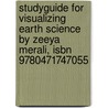 Studyguide For Visualizing Earth Science By Zeeya Merali, Isbn 9780471747055 door Cram101 Textbook Reviews