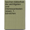 Taschen-Bibliothek der Wichtigsten und Interessantesten Reisen, 1. Bändchen door Joachim Heinrich Jäck