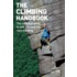 The Climbing Handbook: The Complete Guide To Safe And Exciting Rock Climbing