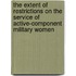 The Extent of Restrictions on the Service of Active-Component Military Women