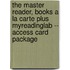 The Master Reader, Books a la Carte Plus Myreadinglab -- Access Card Package