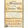 The Women Of The Cousins' War: The Duchess, The Queen, And The King's Mother door Phillippa Gregory