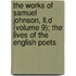 The Works Of Samuel Johnson, Ll.D (Volume 9); The Lives Of The English Poets