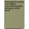 Theologische Studien und Kritiken, vierunddreissigster Jahrgang, erster Band door Onbekend
