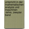 Unterricht in der mathematischen Analysis und Maschinen -Lehre, Zweyter Band by Johann Pasquich