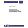 Venture Capital and Corporate Venture Capital in Financing Biotech Companies by Stefanie B. Hochhold