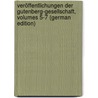 Veröffentlichungen Der Gutenberg-Gesellschaft, Volumes 5-7 (German Edition) by Gutenberg Johann