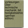 Vorlesungen Über Technische Mechanik: Bd. Festigkeitslehre (German Edition) door Föppl August