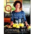Weir Cooking in the City: More Than 125 Recipes and Inspiring Ideas for Rela