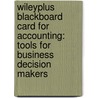 Wileyplus Blackboard Card for Accounting: Tools for Business Decision Makers by Paul D. Kimmel