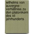 Wilhelms Von Auvergne : Verhältniss Zu Den Platonikern Des Xii Jahrhunderts