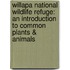 Willapa National Wildlife Refuge: An Introduction to Common Plants & Animals