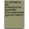 Zur Philosphie Der Kindersprache: Gereimtes Und-Ungereimtes (German Edition) by Keber Agathon