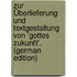 Zur Überlieferung Und Textgestaltung Von 'gottes Zukunft'. (German Edition)